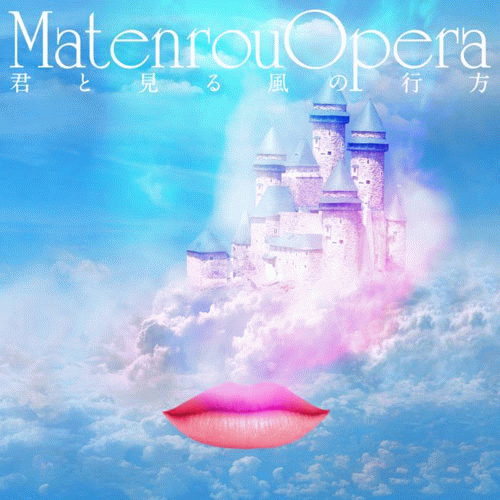 Matenrou Opera : Kimi to Miru Kaze no Yukue